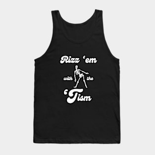 Rizz 'Em with the 'Tism Tank Top